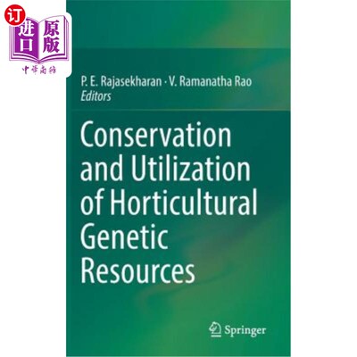 海外直订Conservation and Utilization of Horticultural Genetic Resources 园艺遗传资源的保护与利用