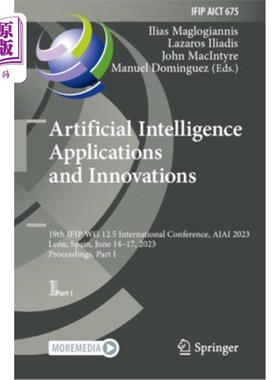 海外直订Artificial Intelligence Applications and Innovations: 19th Ifip Wg 12.5 Internat 人工智能应用与创新:第19届I