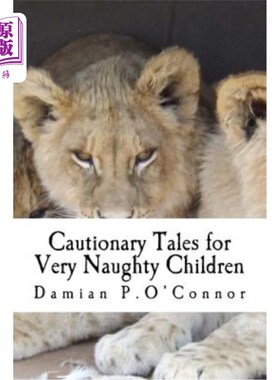 海外直订Cautionary Tales for Very Naughty Children 非常顽皮的孩子的警示故事