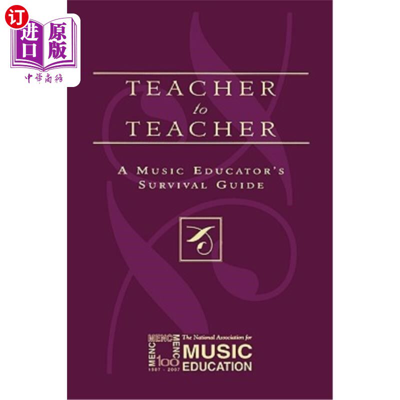 海外直订Teacher to Teacher: A Music Educator's Survival Guide 教师对教师：音乐教育者生存指南