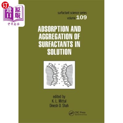 海外直订Adsorption and Aggregation of Surfactants in Sol... 表面活性剂在溶液中的吸附和聚集