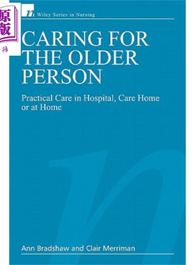 现货 关怀老年人 医院关怀实践与居家关怀 Caring For The Older Person 英文原版 Ann Bradshaw RGN 中商原版