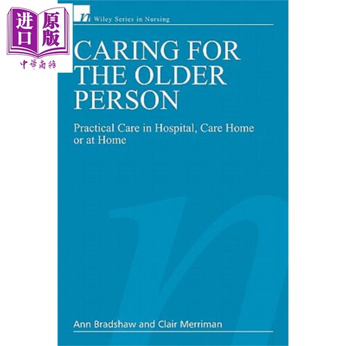 现货 关怀老年人 医院关怀实践与居家关怀 Caring For The Older Person 英文原版 Ann Bradshaw RGN 中商原版