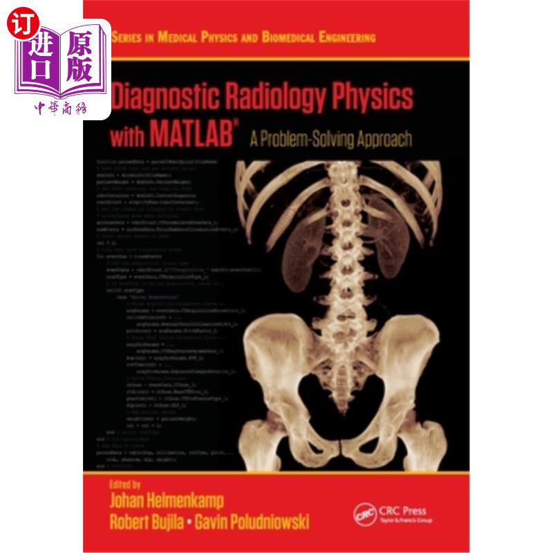 海外直订医药图书Diagnostic Radiology Physics with Matlab(r): A Problem-Solving Approach 用Matlab(r)诊断放射学物理:
