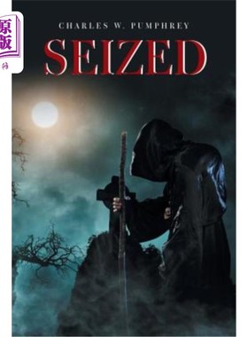 海外直订Seized: The Hunter Chronicles 缴获：猎人编年史