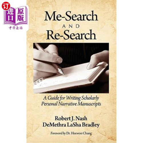 海外直订Me-Search and Re-Search: A Guide for Writing Scholarly Personal Narrative Manusc 自我搜寻与研究搜寻:撰写学