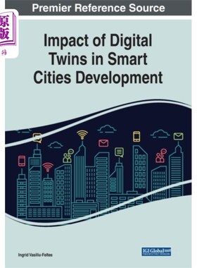 海外直订Impact of Digital Twins in Smart Cities Developm... 数字孪生对智慧城市发展的影响