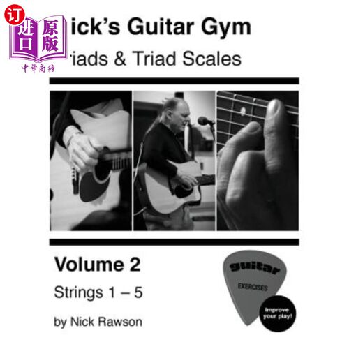 海外直订Nick's Guitar Gym: Triads and Triad Scales, Vol. 2: Strings 1, 2, 3, 4, and 5 尼克的吉他健身房：三和弦和三