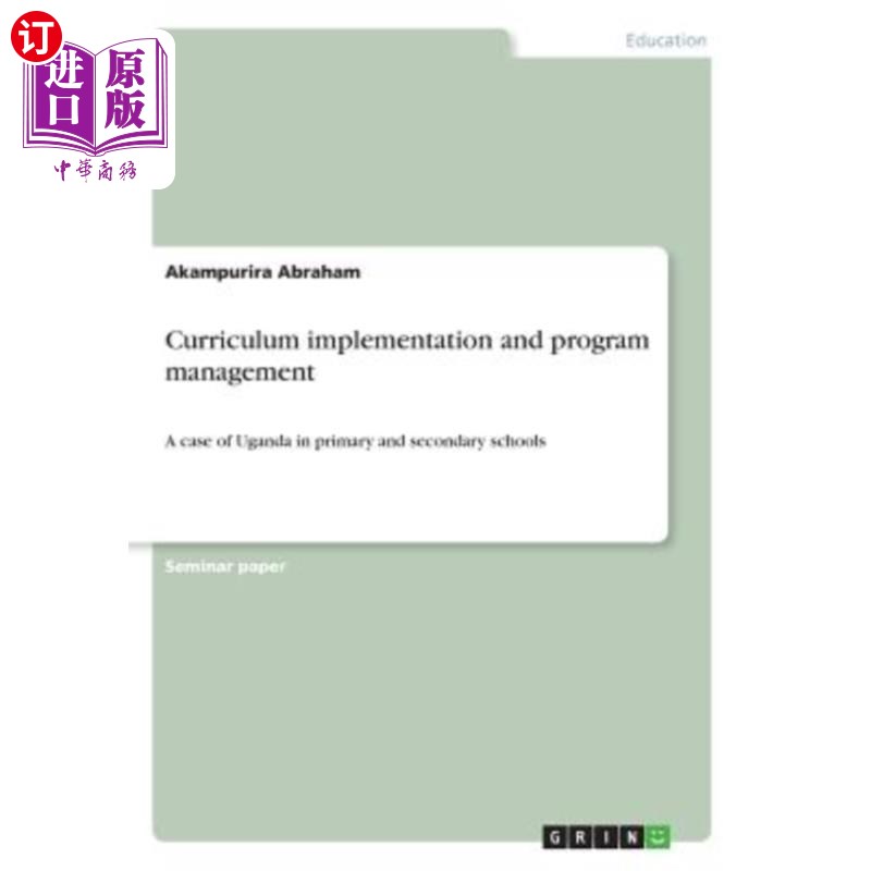 海外直订Curriculum implementation and program management: A case of Uganda in primary an 课程实施与课程管理