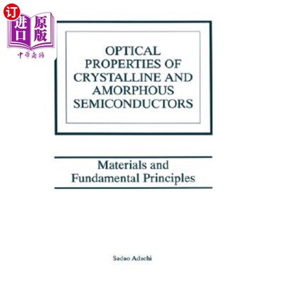 海外直订Optical Properties of Crystalline and Amorphous Semiconductors: Materials and Fu 晶体和非晶半导体的光学特性：