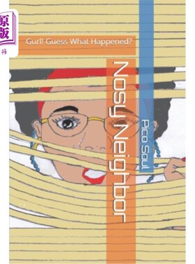 海外直订Nosy Neighbor: Gurl! Guess What Happened? 好管闲事的邻居:哎呀!猜猜发生了什么?
