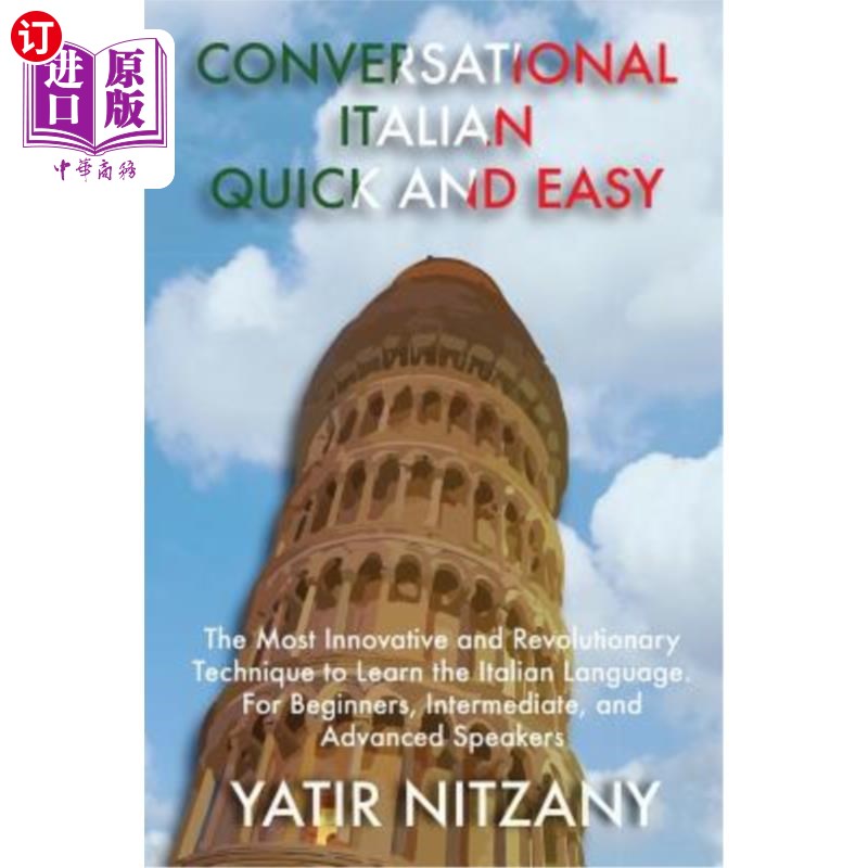 海外直订Conversational Italian Quick and Easy: The Most Innovative and Revolutionary Tec 意大利语对话：学习意大利语