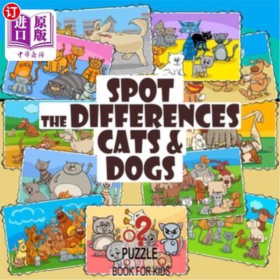 海外直订Spot the Differences - Cats and Dogs: Search and Find Picture Book for Children  发现差异-猫和狗:搜索和找到