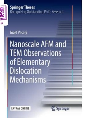 海外直订Nanoscale AFM and Tem Observations of Elementary Dislocation Mechanisms 基本位错机制的纳米AFM和Tem观察 平装