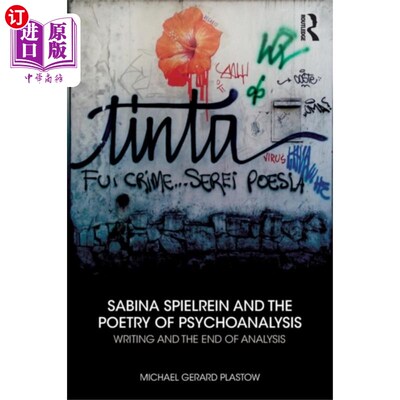海外直订Sabina Spielrein and the Poetry of Psychoanalysis 萨宾娜·斯皮尔林和精神分析的诗歌