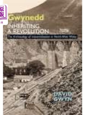 海外直订Gwynedd, Inheriting a Revolution 格温内斯，《继承革命》