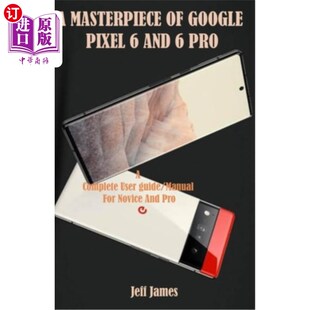 for Pixel 海外直订A Pro Manual Novic Userguide Google Complete 6和 谷歌Pixel and Masterpiece
