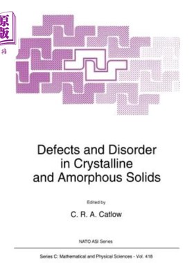 海外直订Defects and Disorder in Crystalline and Amorphous Solids