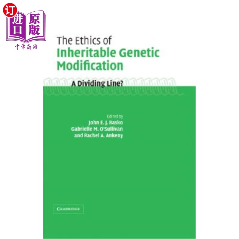 海外直订医药图书The Ethics of Inheritable Genetic Modification: A Dividing Line? 遗传性基因改造的伦理：一条分界线？