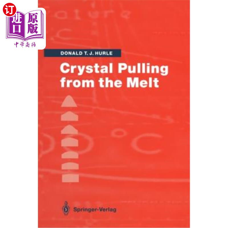 海外直订Crystal Pulling from the Melt 从熔体中取出晶体