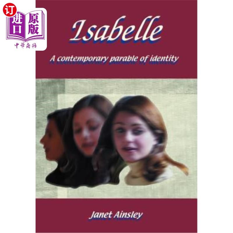 海外直订Isabelle: A contemporary parable of identity 伊莎贝尔：当代身份的寓言