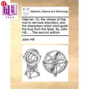 海外直订医药图书Valerian. Or, the virtues of that root in nervous disorders; and the characters  缬草。或者，这种美