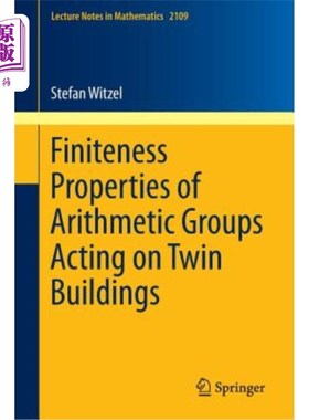 海外直订Finiteness Properties of Arithmetic Groups Acting on Twin Buildings 作用于双建筑的算术群的有限性