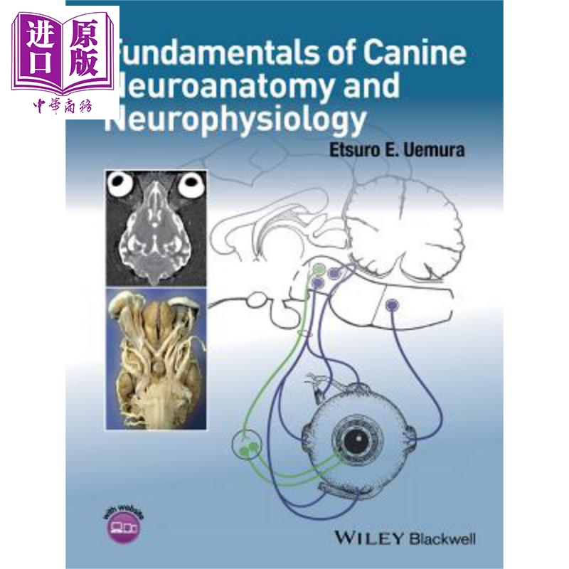 犬神经解剖学与神经生理学基本原理 Fundamentals of Canine Neuroanatomy and Neurophysiology英文原版 Etsuro Uemura中?