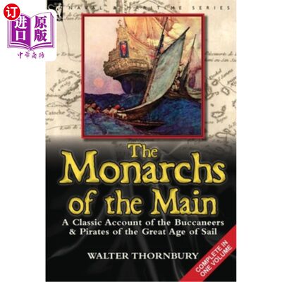 海外直订The Monarchs of the Main: a Classic Account of the Buccaneers & Pirates of the G 主要的君主:大航海时代的海