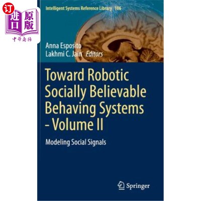 海外直订Toward Robotic Socially Believable Behaving Systems - Volume II: Modeling Social 走向机器人社会可信行为系统