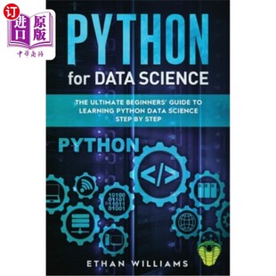 海外直订Python for Data Science: The Ultimate Beginners' Guide to Learning Python Data S 数据科学用Pytho