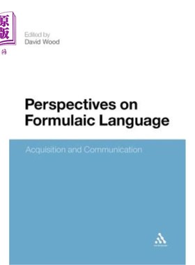 海外直订Perspectives on Formulaic Language: Acquisition and Communication 试论公式化语言的习得与交际