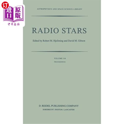 海外直订Radio Stars: Proceedings of a Workshop on Stellar Continuum Radio Astronomy Held 射电恒星:1984年8月8日至