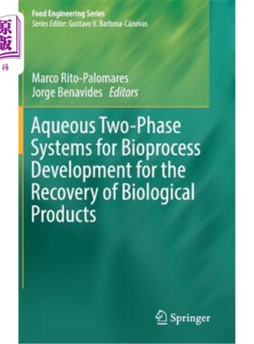 海外直订Aqueous Two-Phase Systems for Bioprocess Development for the Recovery of Biologi 双水相系统用于生物制品回收