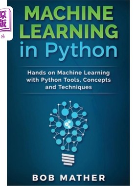 海外直订Machine Learning in Python: Hands on Machine Learning with Python Tools, Concept Python机器学习