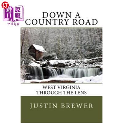 海外直订Down a Country Road: West Virginia Through a Lens 沿着乡间小路：透过镜头看西弗吉尼亚