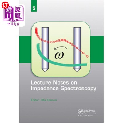 海外直订Lecture Notes on Impedance Spectroscopy: Volume 5 - 阻抗光谱学课堂讲稿:第五卷