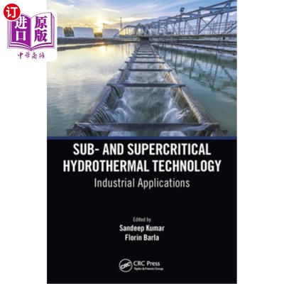 海外直订Sub- And Supercritical Hydrothermal Technology: Industrial Applications 亚超临界水热技术:工业应用