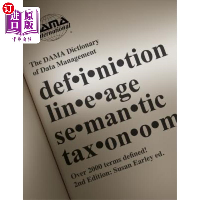 海外直订The DAMA Dictionary of Data Management, 2nd Edition: Over 2,000 Terms Defined fo 美国数据管理协会数据管理词