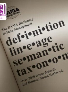 海外直订The DAMA Dictionary of Data Management, 2nd Edition: Over 2,000 Terms Defined fo 美国数据管理协会数据管理词
