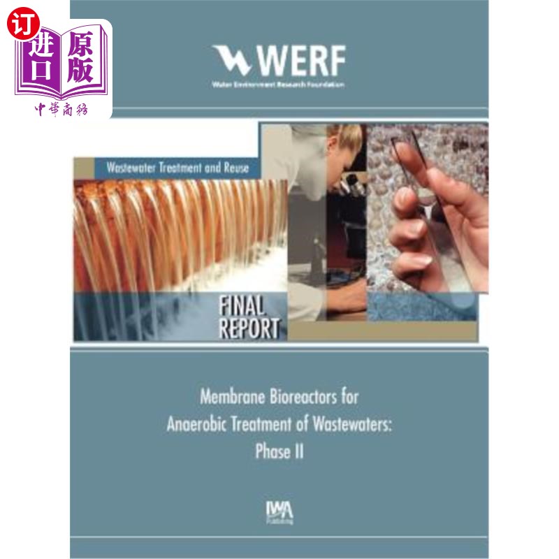 海外直订Membrane Bioreactors for Anaerobic Treatment of Wastewaters: Phase II 厌氧处理废水的膜生物反应器：第二阶段