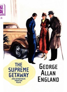 海外直订The Supreme Getaway and Other Tales from the Pulps 从讲坛上听到的无上的逃亡和其他故事