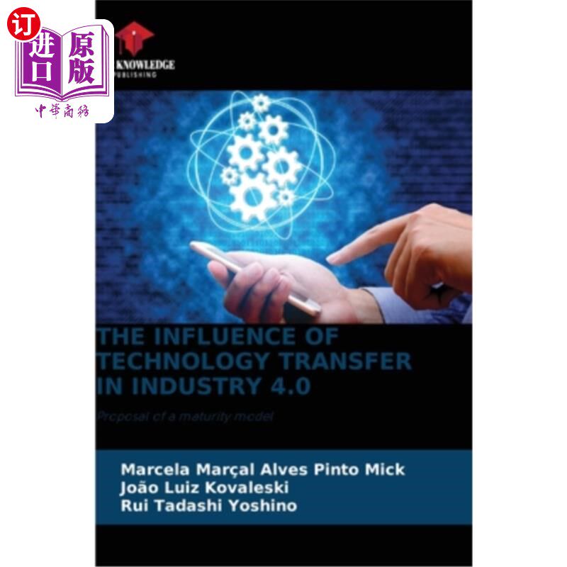 海外直订The Influence of Technology Transfer in Industry 4.0 工业4.0中技术转移的影响