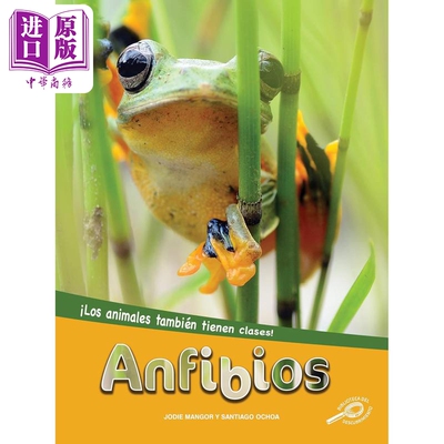 Spanish Science Readers Anfibios 1-3年级 6-9岁 西班牙语原版少儿科普读物 两栖动物 非小说类阅读【中商原版】