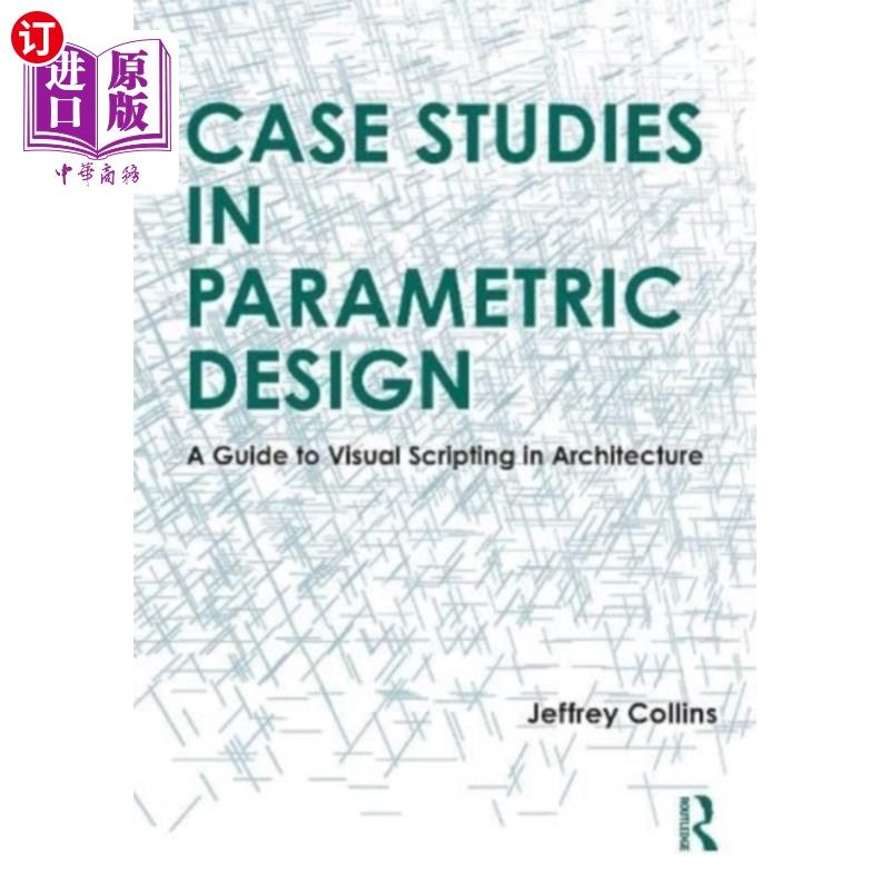 海外直订Case Studies in Parametric Design 参数化设计案例研究