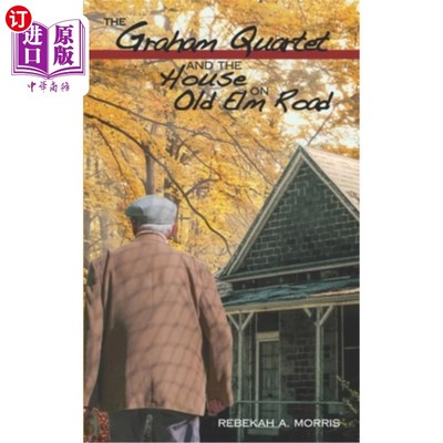 海外直订The Graham Quartet and the House on Old Elm Road 格雷厄姆四重奏和老榆树路上的房子