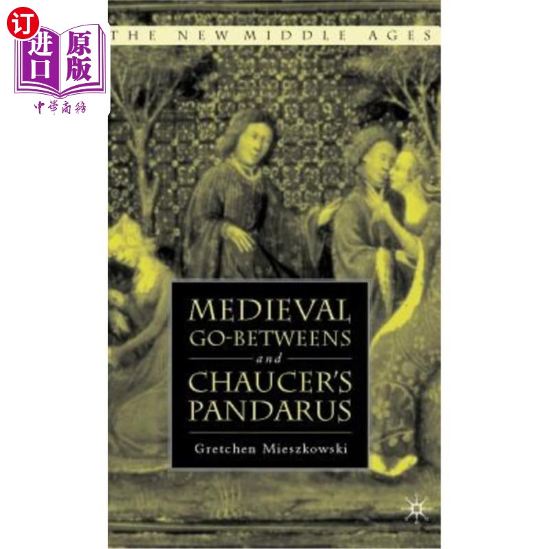 海外直订Medieval Go-Betweens and Chaucer's Pandarus 中世纪中间人和乔叟的潘达鲁人