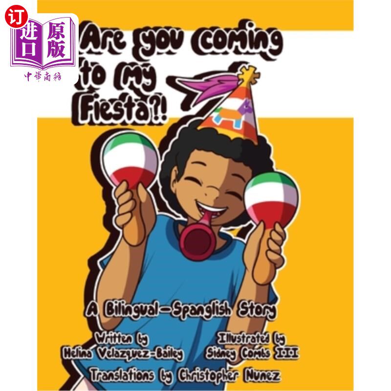 海外直订Are You Coming To My Fiesta?: A Bilingual-Spanglish Story 你会来参加我的节日吗?双语西班牙语故事