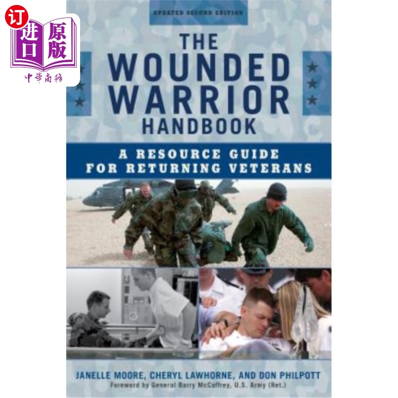 海外直订The Wounded Warrior Handbook: A Resource Guide for Returning Veterans 受伤战士手册:回归老兵的资源指南,更新