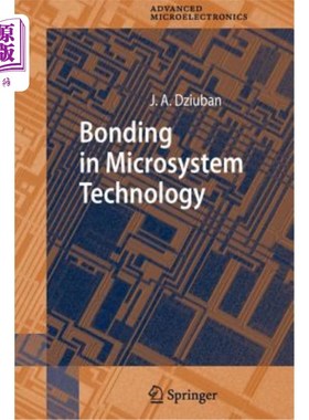 海外直订Bonding in Microsystem Technology 微系统技术中的键合